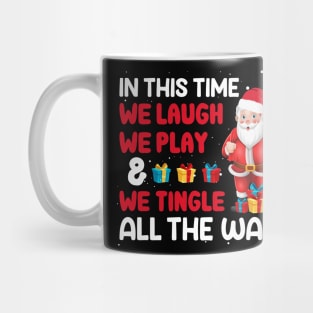 We Laugh We Play We Jingle All The Way Christmas T-shirt Mug